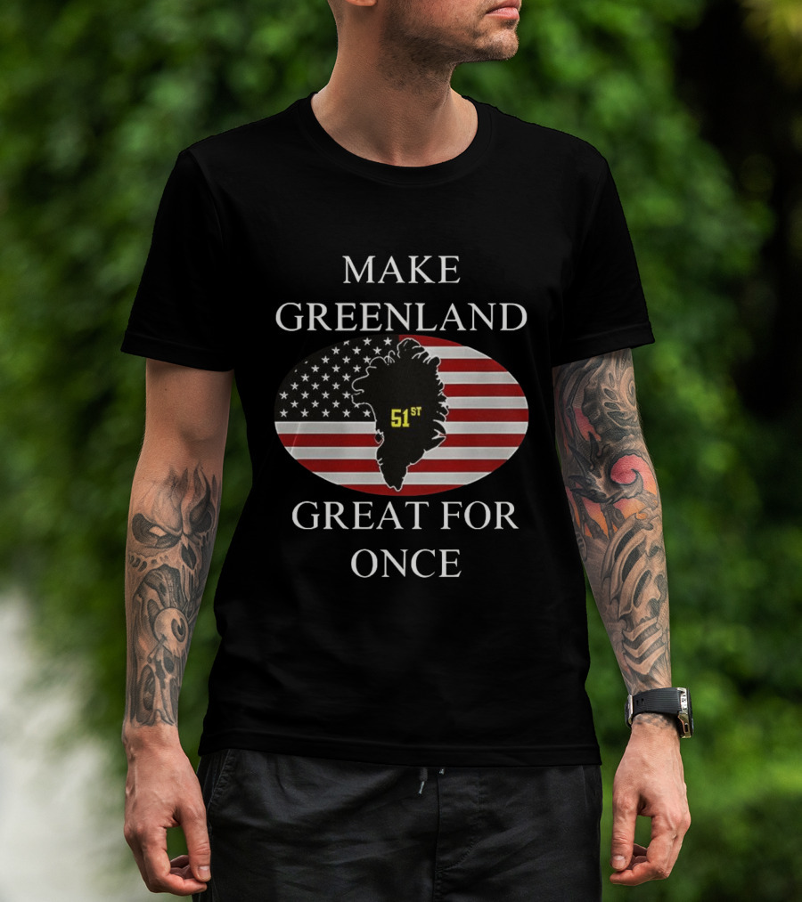 Make Greenland Great For Once 51st With American Flag T-Shirt