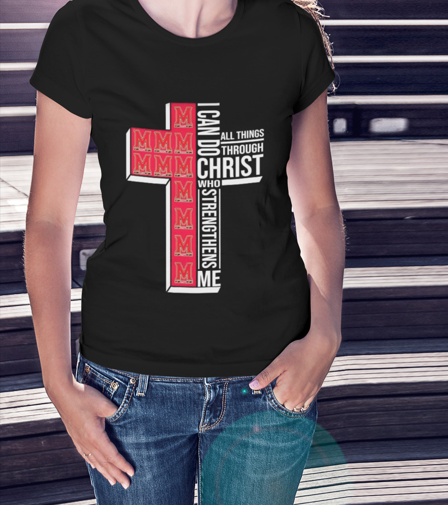 Maryland Terrapins I Can Do All Things Through Christ Who Strengthens Me Christian NCAA T-Shirt