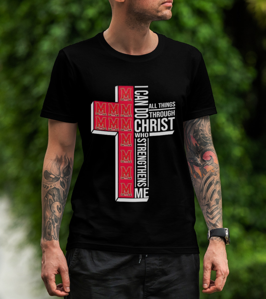 Maryland Terrapins I Can Do All Things Through Christ Who Strengthens Me Christian NCAA T-Shirt