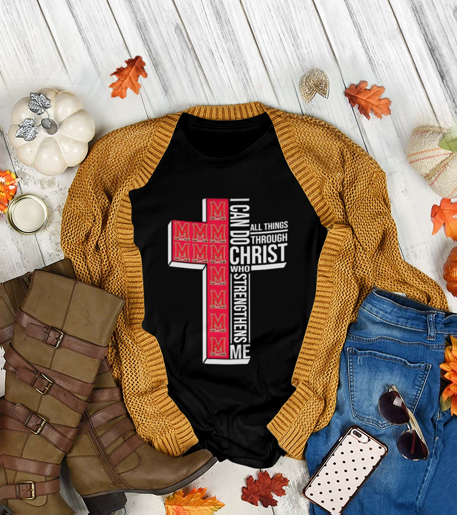 Maryland Terrapins I Can Do All Things Through Christ Who Strengthens Me Christian NCAA T-Shirt
