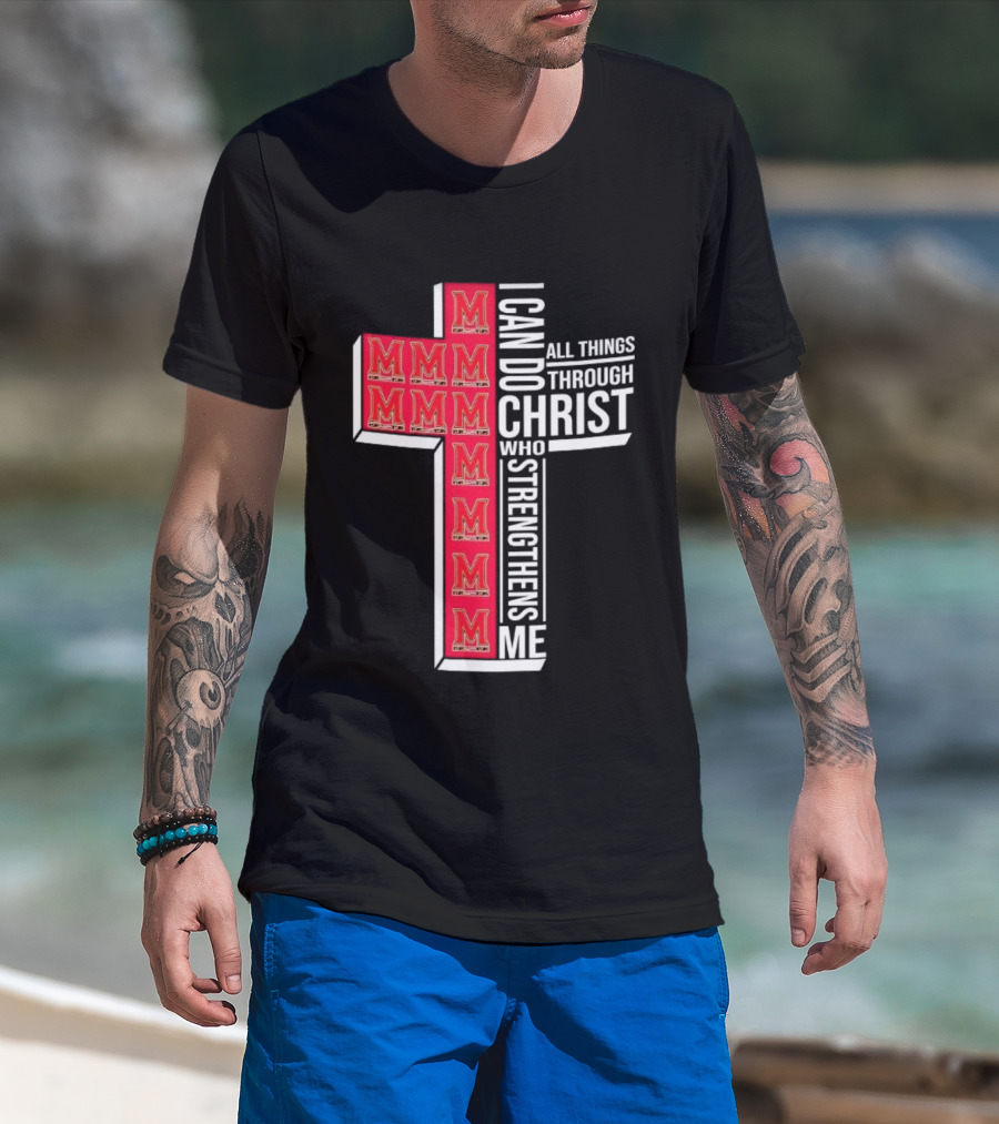 Maryland Terrapins I Can Do All Things Through Christ Who Strengthens Me Christian NCAA T-Shirt