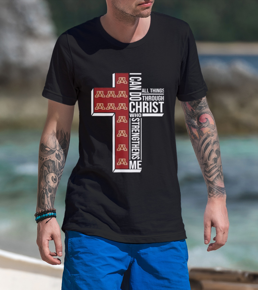 Minnesota Golden Gophers Cross I Can Do All Things Through Christ Who Strengthens Me Christian NCAA T-Shirt
