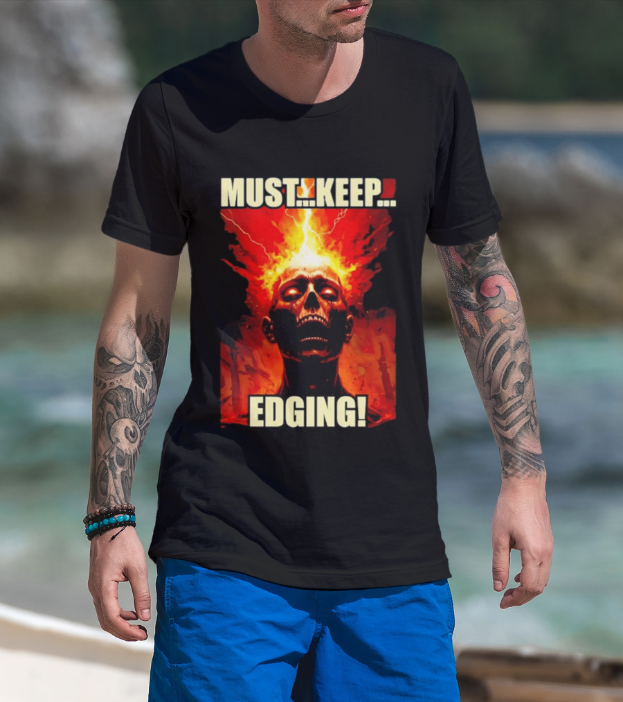Zombie Must Keep Edging Skull Flames Energy Explosion T-Shirt
