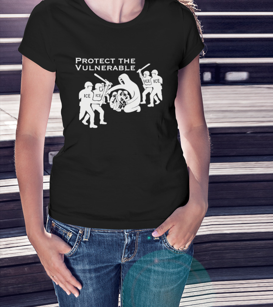 Protect The Vulnerable ICE Enforcement T-Shirt