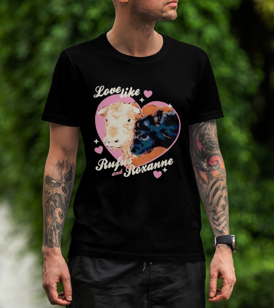 Love Like Rufus And Roxanne Heart Cows Pink Romance T-Shirt