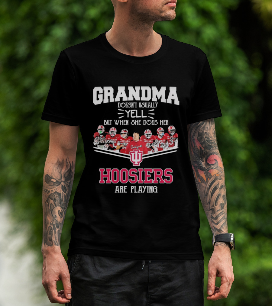 Grandma Doesn't Usually Yell But When She Does Her Indiana Hoosiers Are Playing T-Shirt