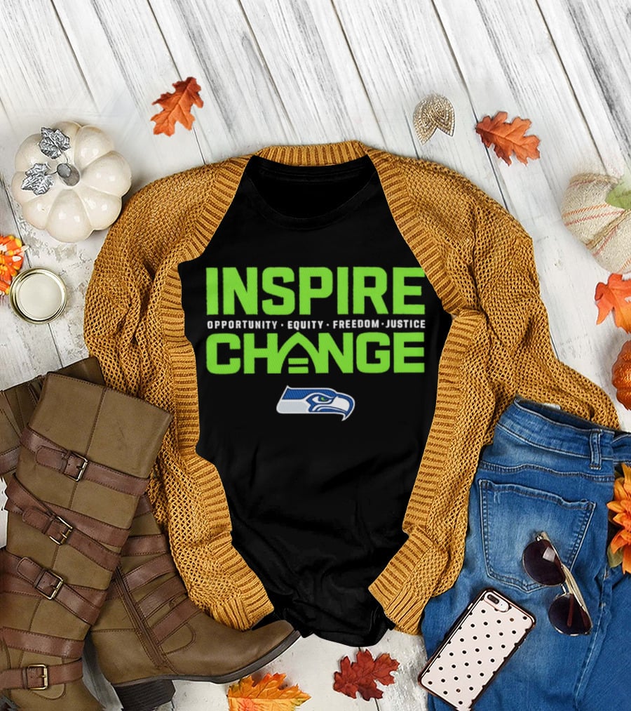 Seattle Seahawks Inspire Change Opportunity Equity Freedom Justice T-Shirt