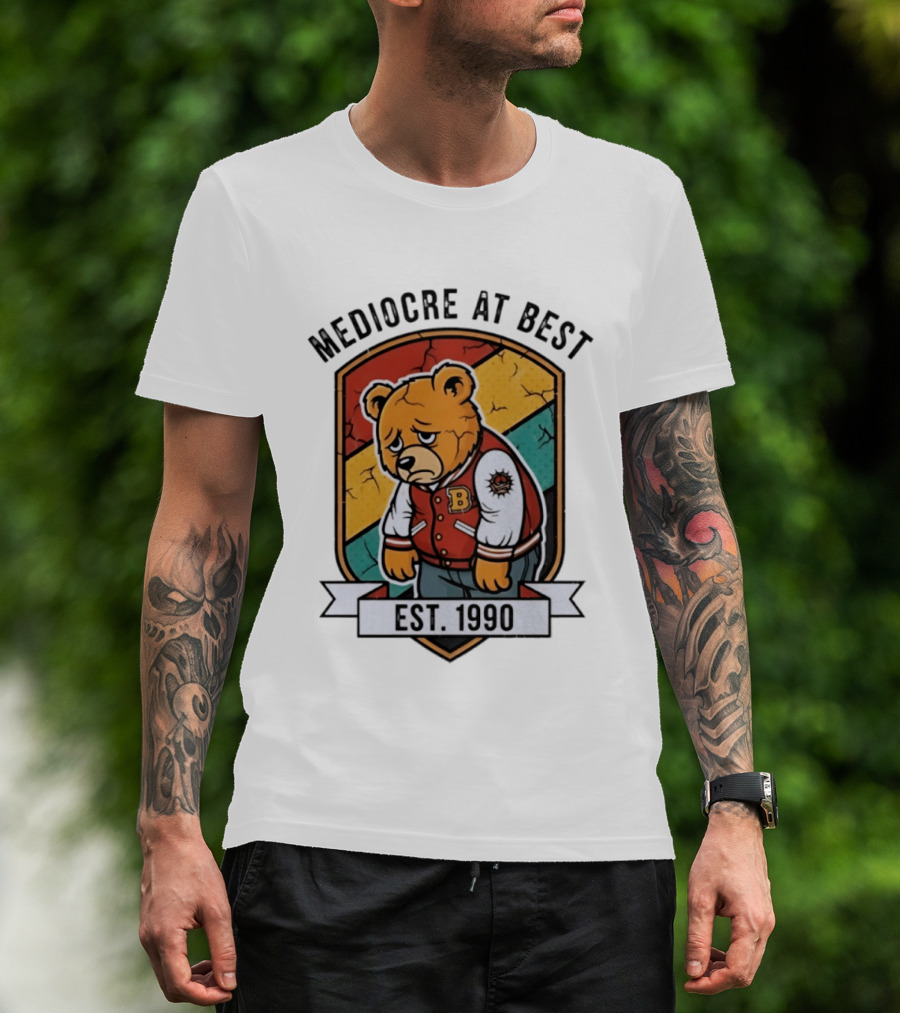 Mediocre At Best Bear Emblem Est 1990 Vintage Varsity T-Shirt