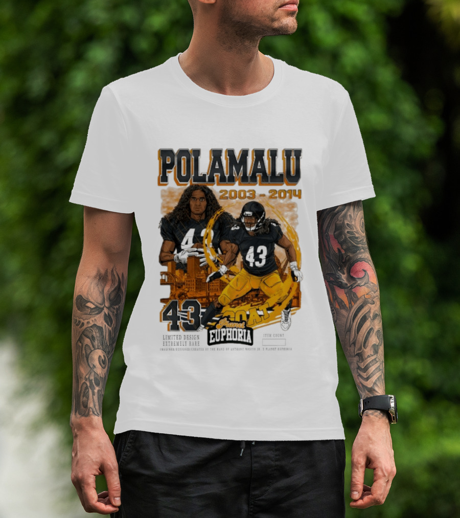 Polamalu 43 Planet Euphoria 2003 2014 GOAT Steelers T-Shirt