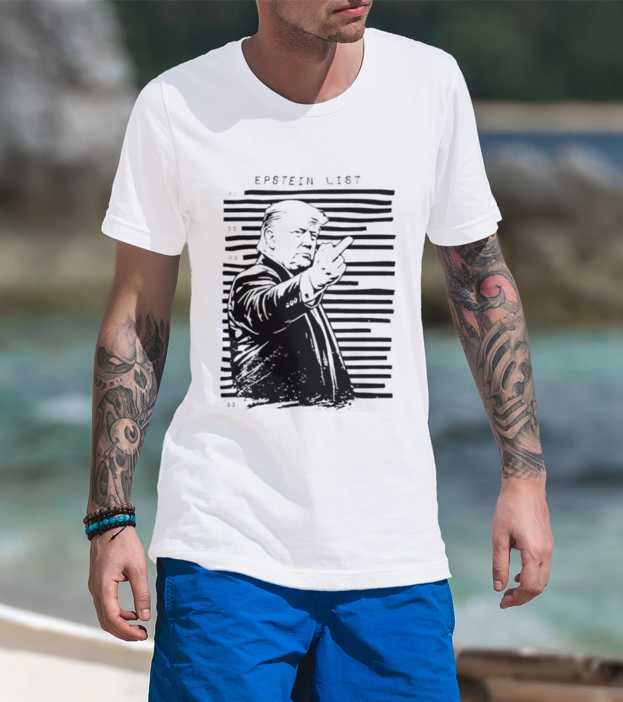 Trump Fuck The Epstein List T-Shirt