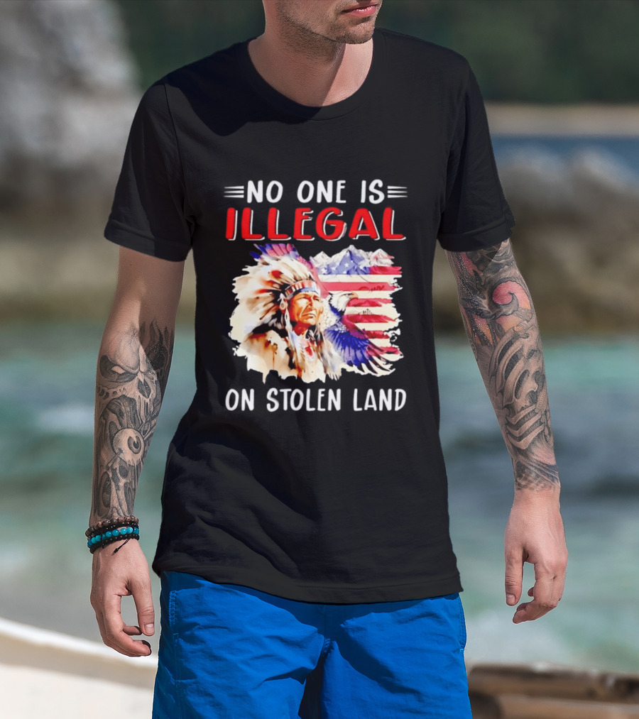 American Native No One Is Illegal On Stolen Land Tribal Heritage Flag And Eagle T-Shirt