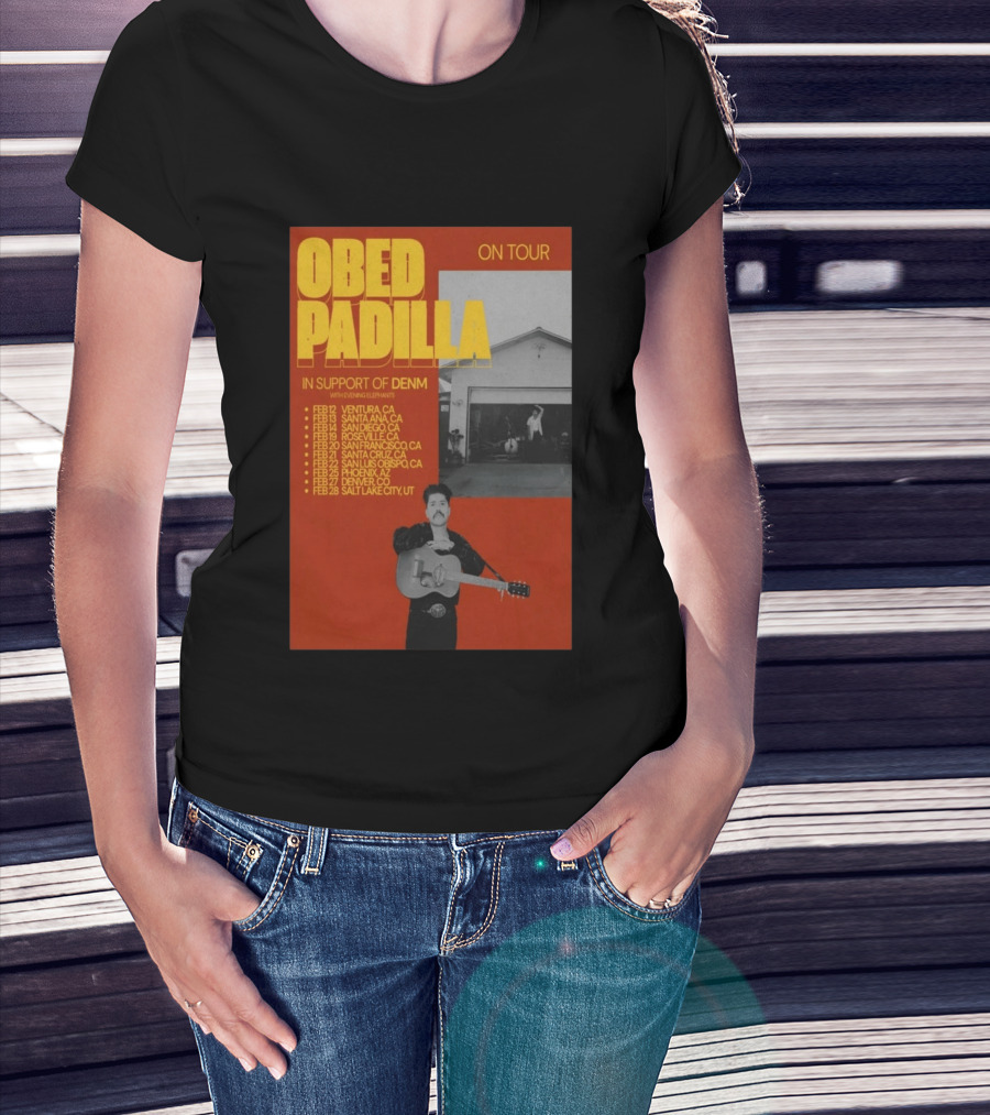 Obed Padilla On Tour 2026 In Support Of DENM Ventura San Francisco Denver Salt Lake City T-Shirt