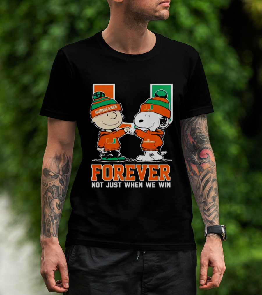 Peanuts Snoopy Miami Hurricanes Forever Not Just When We Win T-Shirt