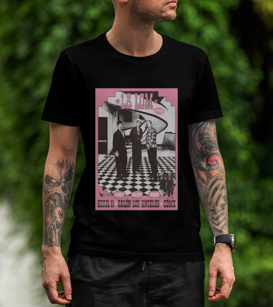 LA LOM En Vivo Cumbia Bolero Danzón Abr 11 Salón Los Angeles CDMX T-Shirt