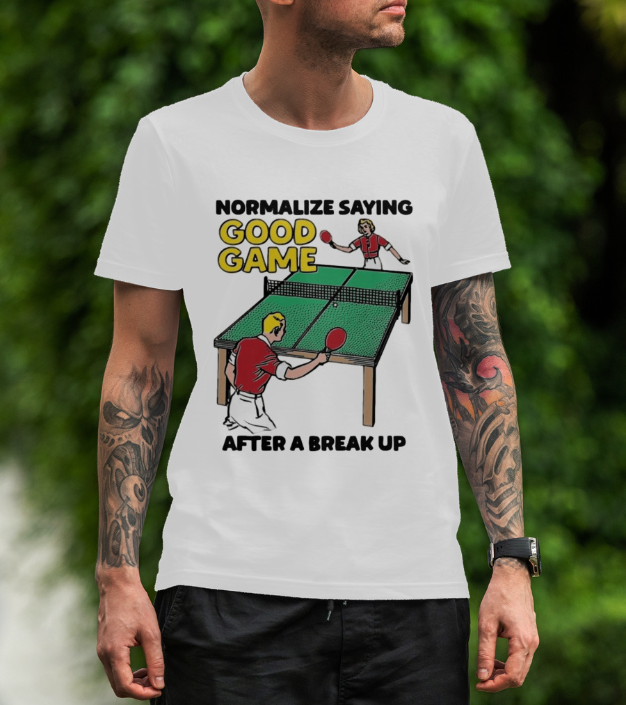 Normalize Saying Good Game After A Break Up Retro Table Tennis T-Shirt