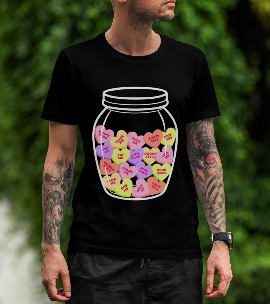Candy Hearts Jar NSFW Explicit Phrases Collection T-Shirt