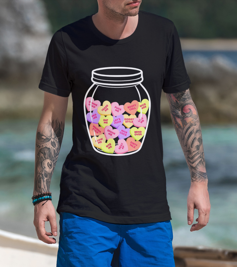 Candy Hearts Jar NSFW Explicit Phrases Collection T-Shirt