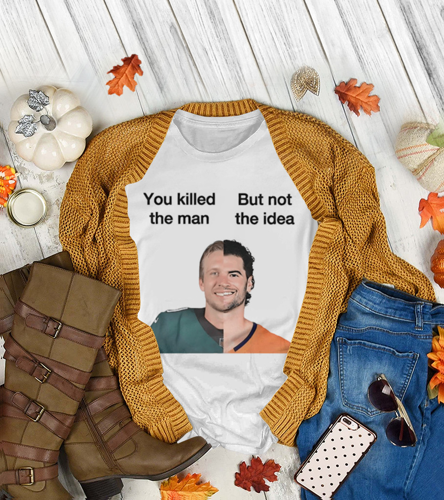You Killed The Man But Not The Idea Split Football Jerseys T-Shirt