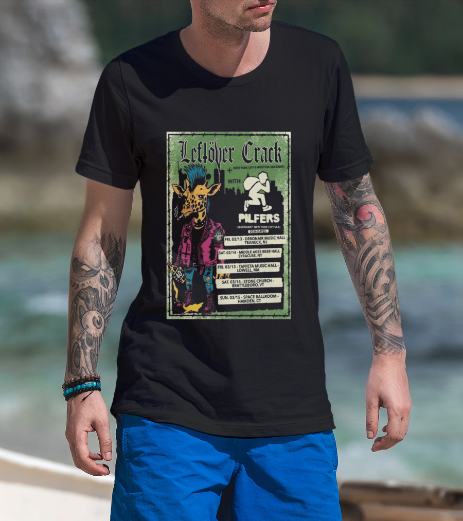 Leftöver Crack Northeast America 2026 Tour With Pilfers Dates And Venues T-Shirt