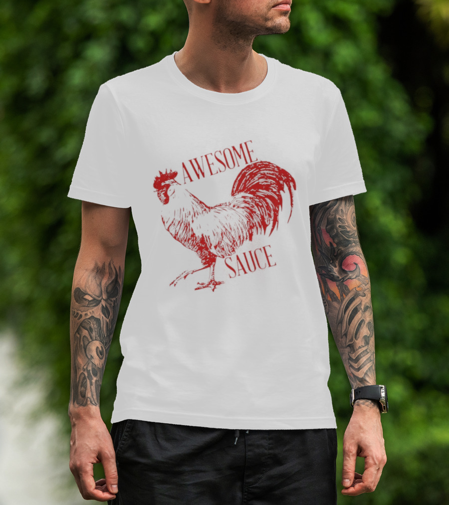Awesome Sauce Rooster T-Shirt