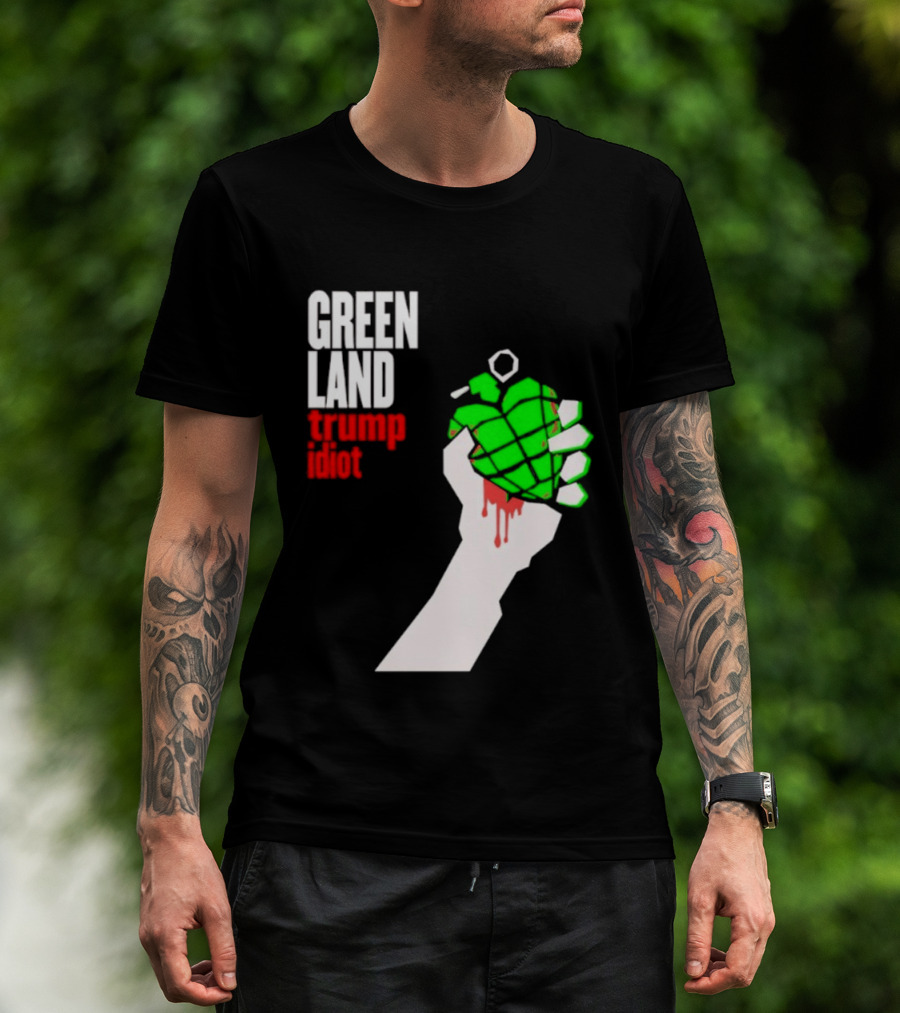 Greenland Green Day Trump Idiot Hand T-Shirt