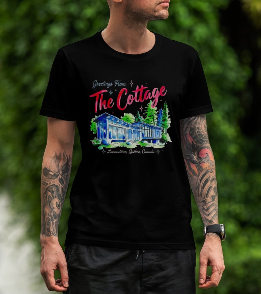 Greetings From The Cottage Lanaudiere Quebec Canada Scenic Retreat T-Shirt