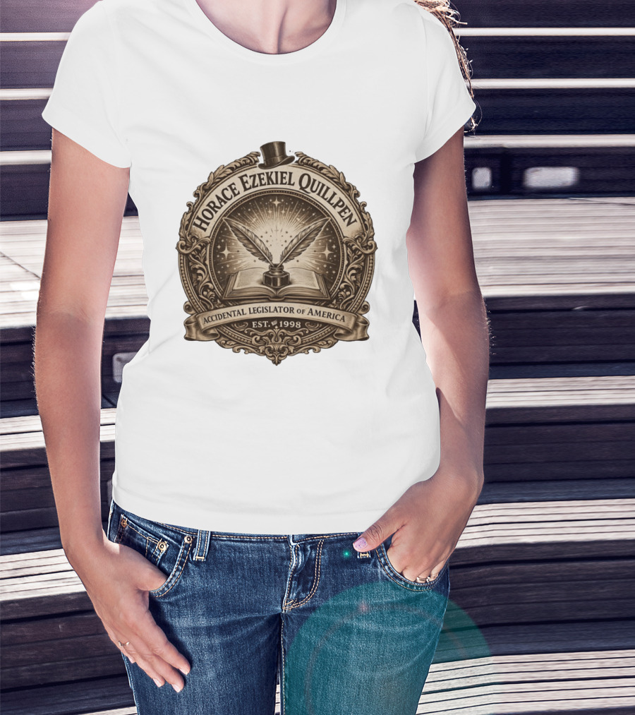 Horace Ezekiel Quillpen Accidental Legislator Of America Est 1998 T-Shirt