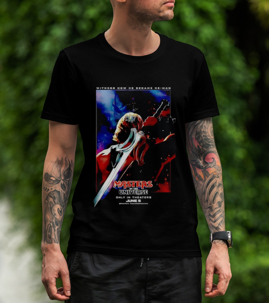 Masters Of The Universe In Theaters June 5 2026 Witness How He Became He Man T-Shirt