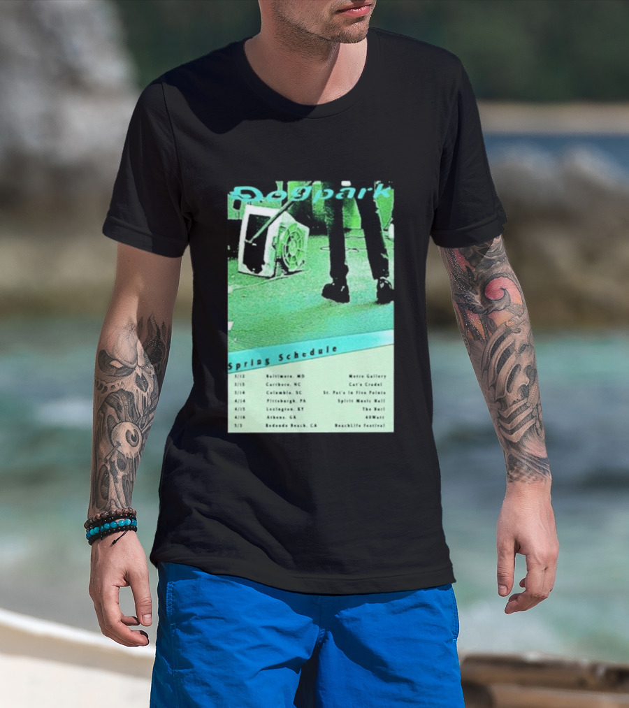 Dogpark Spring Schedule Tour 2026 Baltimore Carrboro Columbia Pittsburgh Lexington Athens Redondo Beach T-Shirt