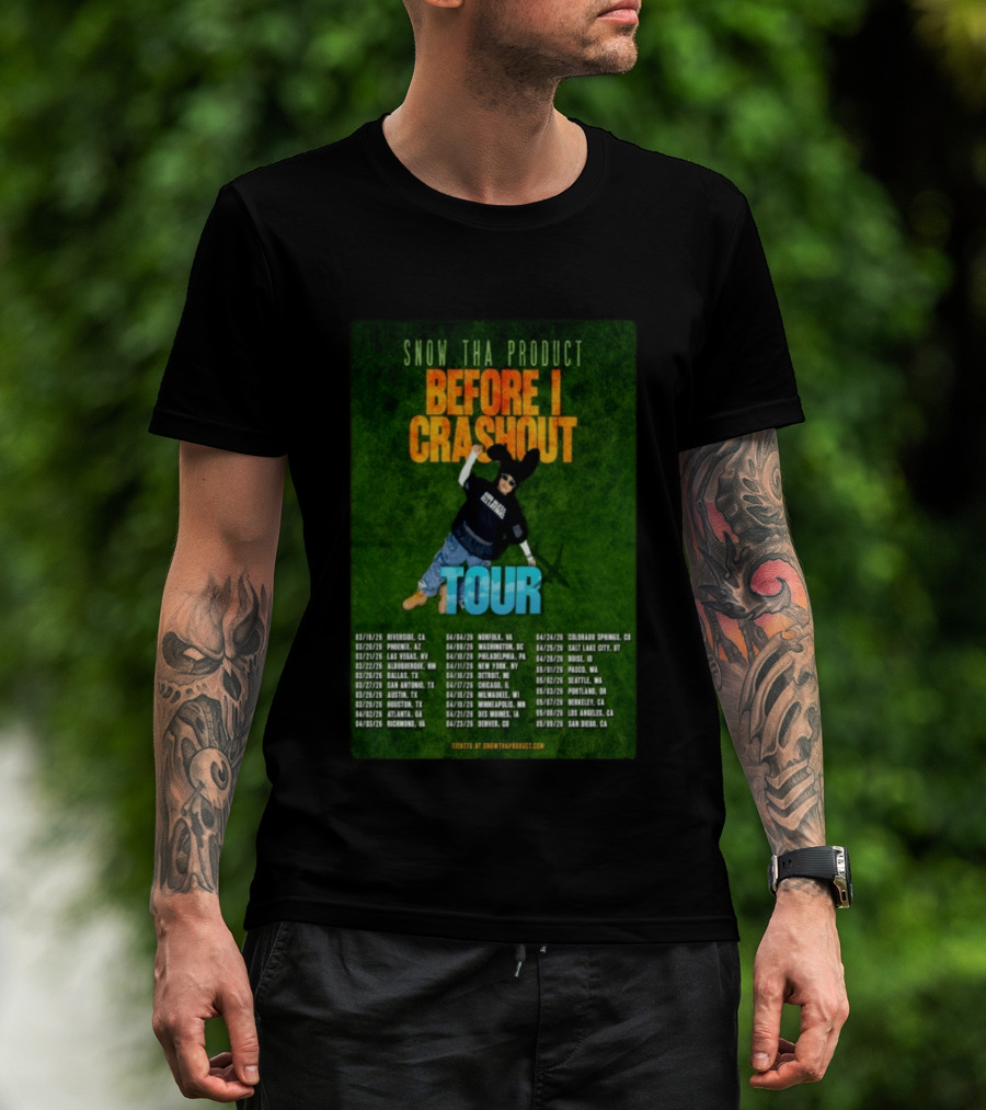 Snow Tha Product Before I Crashout Tour 2026 Dates And Locations T-Shirt