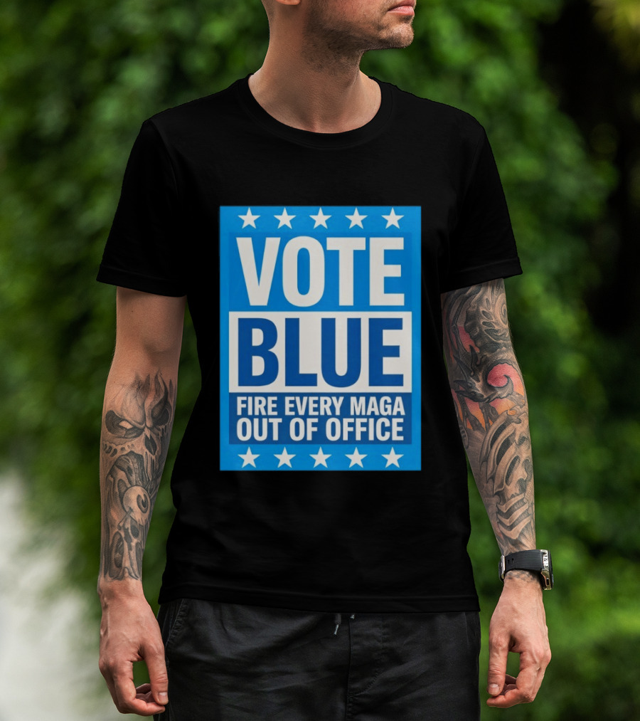 Vote Blue Fire Every MAGA Out Of Office Stars Border T-Shirt
