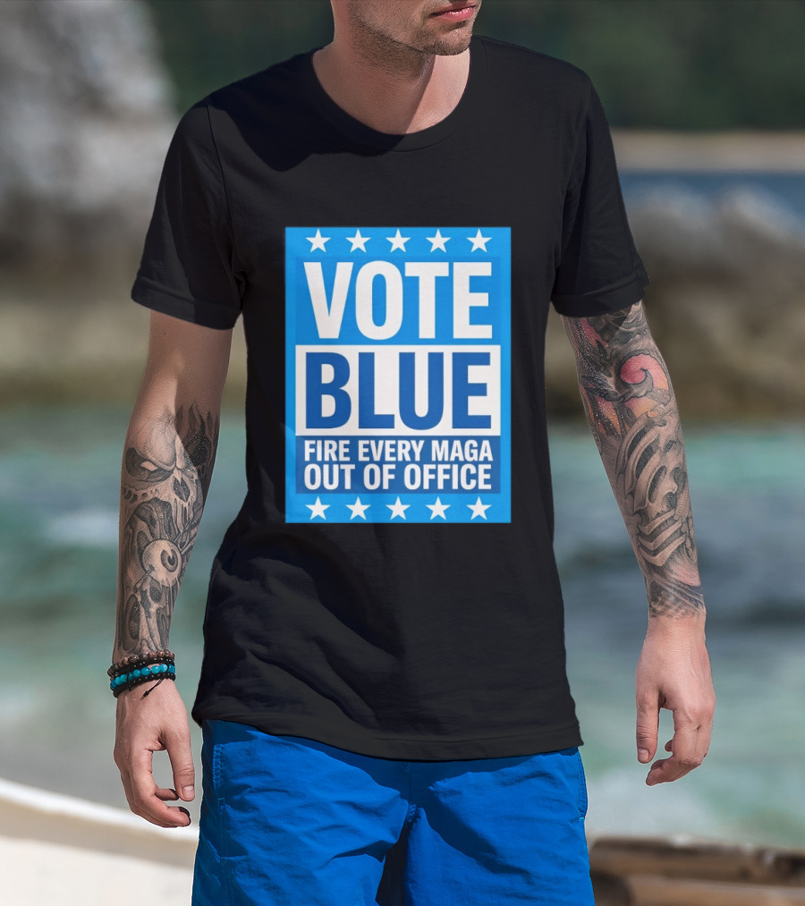 Vote Blue Fire Every MAGA Out Of Office Stars Border T-Shirt