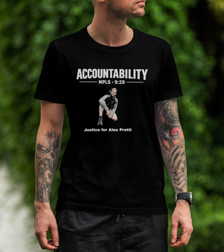 Accountability MPLS 9:29 Justice For Alex Pretti T-Shirt