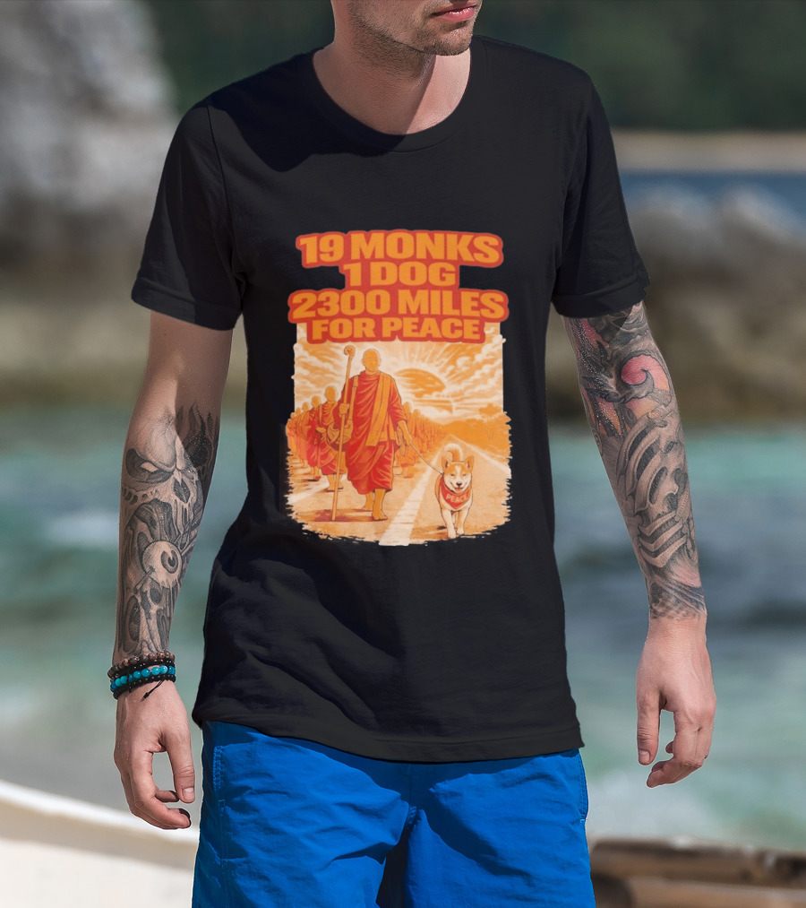 19 Monks 1 Dog 2300 Miles For Peace Journey T-Shirt