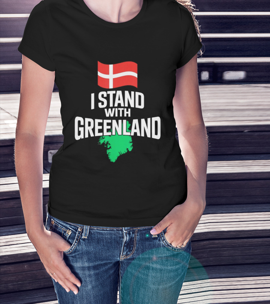 I Stand With Greenland Support Denmark Flag Not For Sale T-Shirt