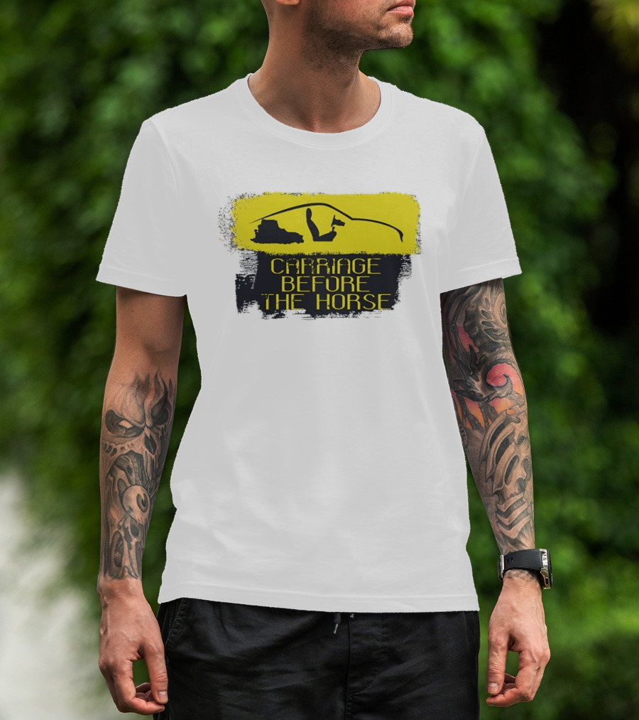 Carriage Before The Horse Yellow Car T-Shirt