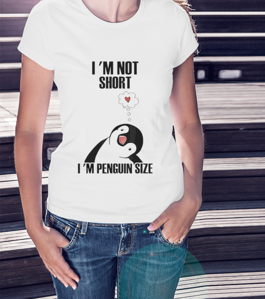 I'm Not Short I'm Penguin Size Cute Penguin With Heart T-Shirt