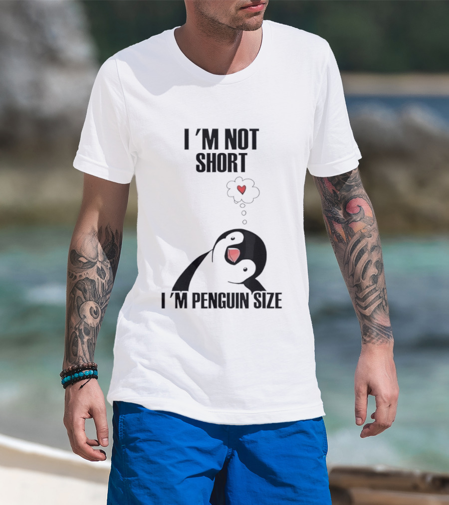 I'm Not Short I'm Penguin Size Cute Penguin With Heart T-Shirt
