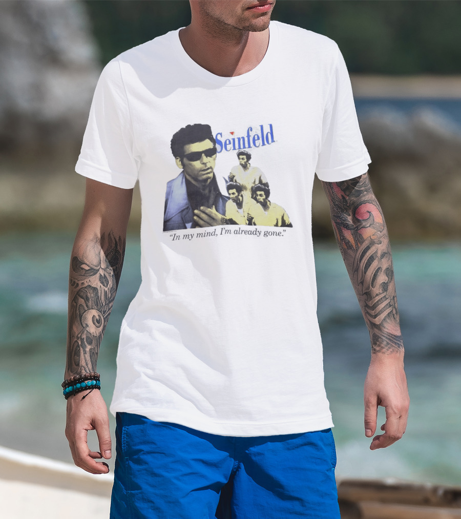 Seinfeld Kramer In My Mind I'm Already Gone Retro TV Series Comedy T-Shirt