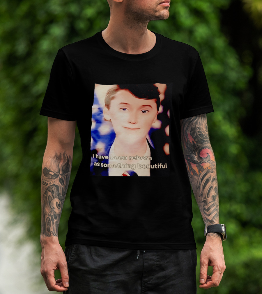 Charlie Kirk I Have Been Reborn As Something Beautiful T-Shirt