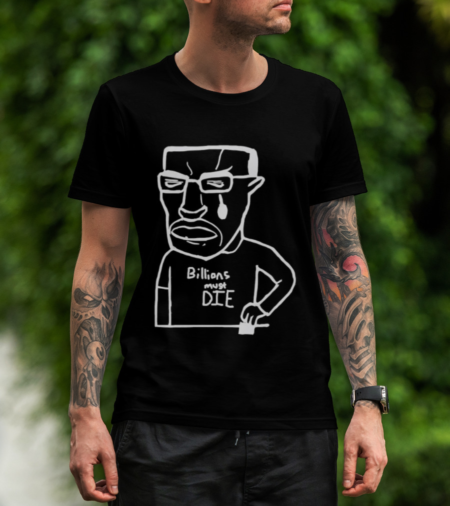 Billions Must Die Chudjak Meme T-Shirt