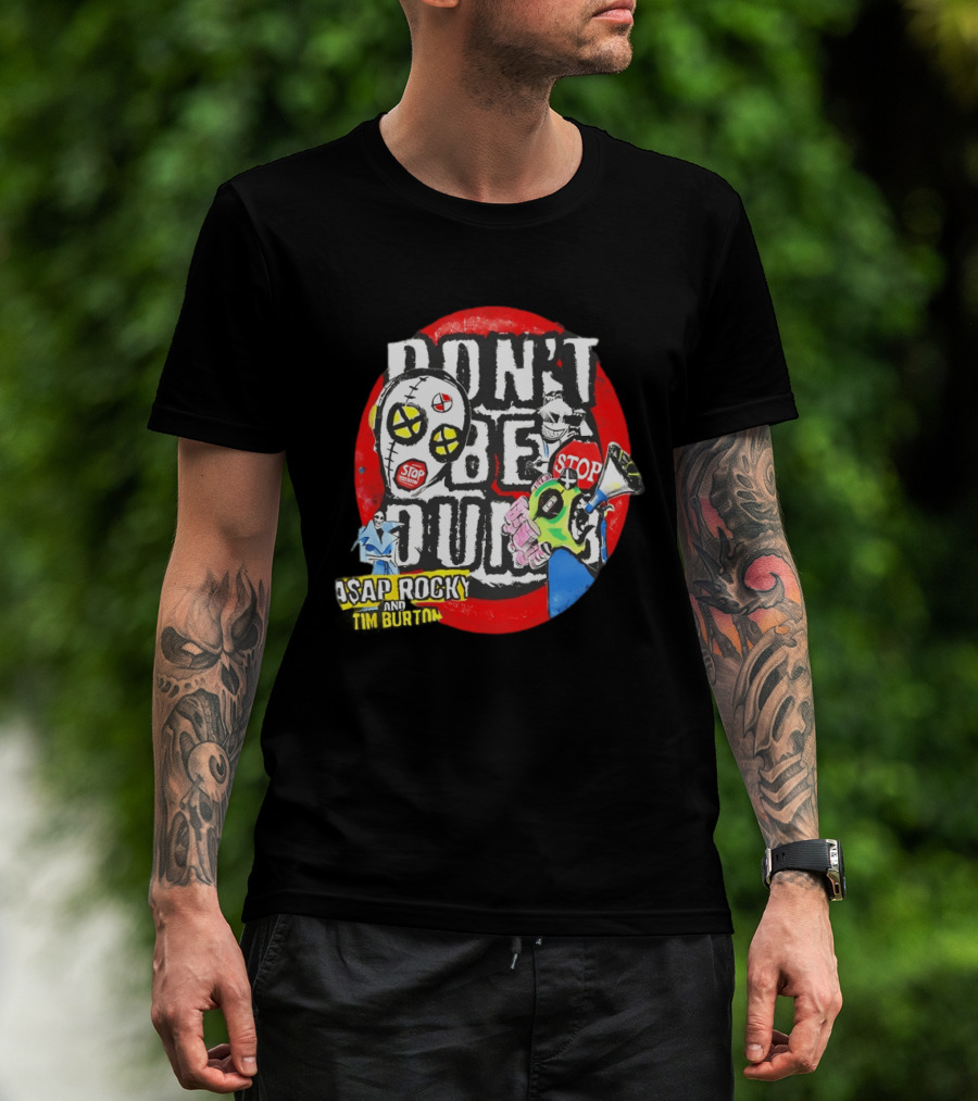 Don't Be Dumb Stop ASAP Rocky Tim Burton 2026 T-Shirt