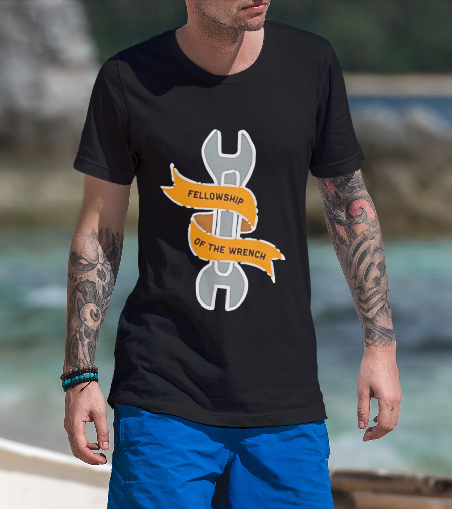 Fellowship Of The Wrench Novelty Mechanic Tool T-Shirt