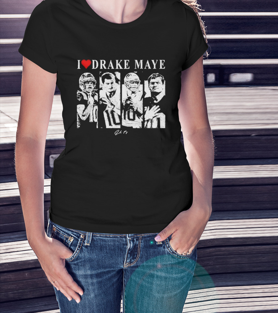 I Love Drake Maye New England Patriots Portraits T-Shirt