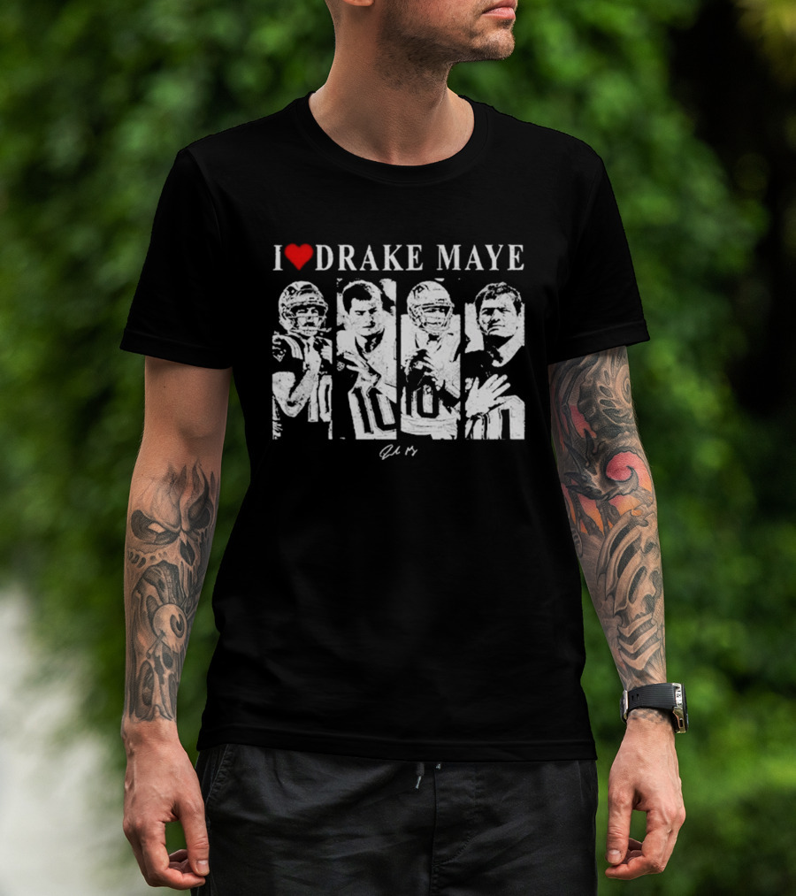 I Love Drake Maye New England Patriots Portraits T-Shirt