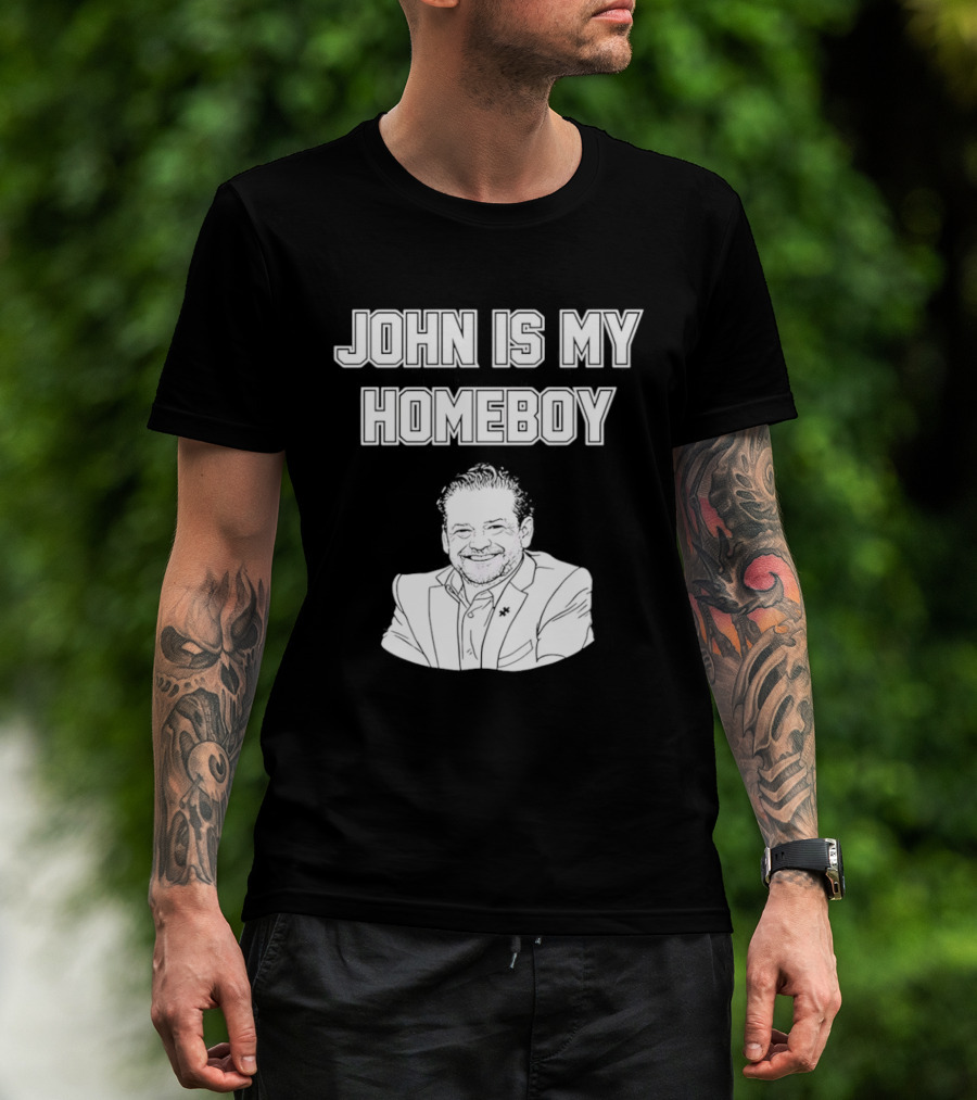 John Is My Homeboy Go Hawks Fan Favorite T-Shirt