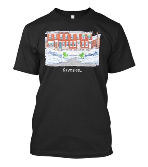 Savesies Don't Fucking Move Snowy Street Chairs T-Shirt