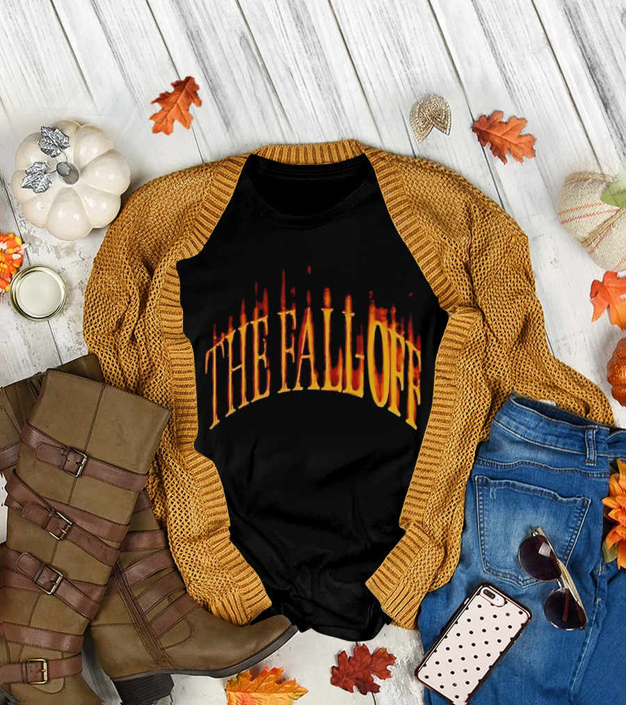 THE FALL OFF 2 6 26 Fiery T-Shirt