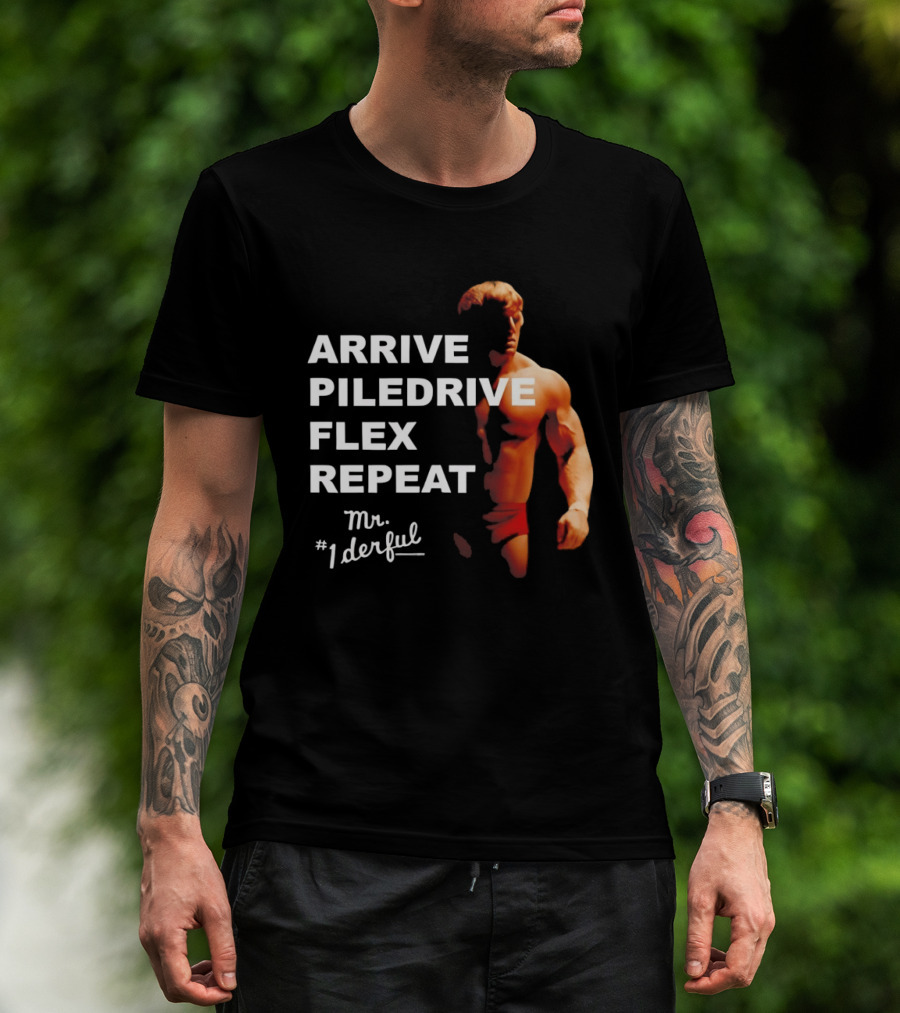 Arrive Piledrive Flex Repeat Mr. 1Derful Wrestling Icon Muscular Figure T-Shirt
