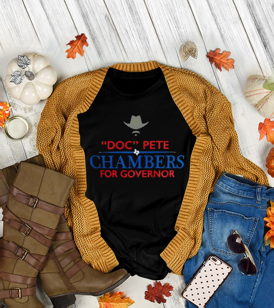 Doc Pete Chambers for Governor with Cowboy Hat and Texas Star T-Shirt